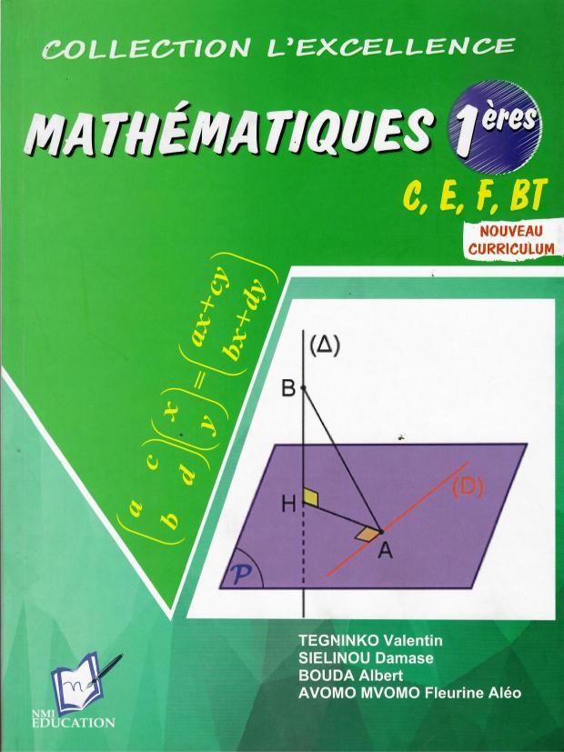 Collection l_excellence Mathématiques 1ères C E F BT a
